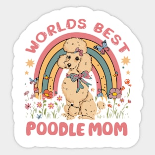 World's Best Poodle Mom Colorful Rainbow and Flowers Sticker